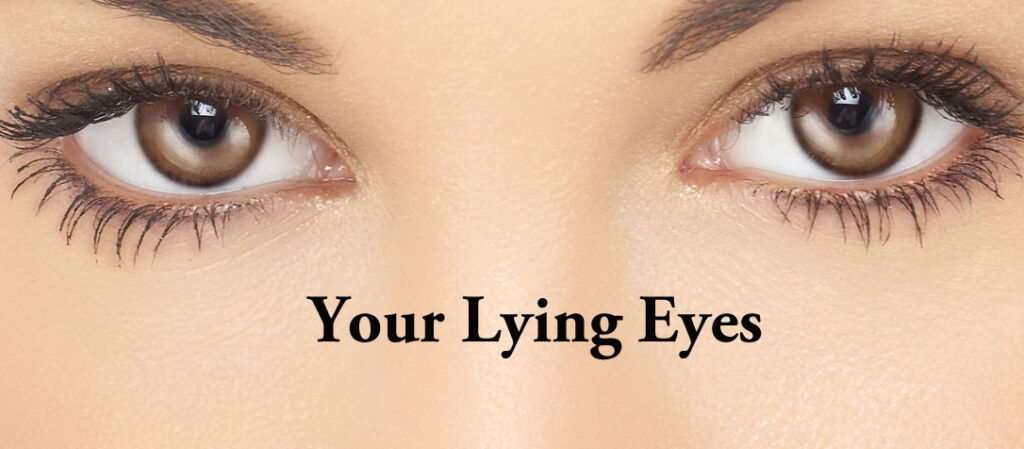 Tell a lie Successfully: Your lying Eyes